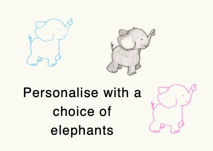 Elephant (Blue, Pink or Grey Options)